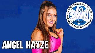 Scottish Wrestling Network Podcast | with "The Young Lioness" Angel Hayze