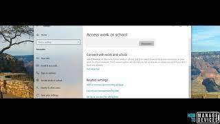 How To Guide - Windows 10 1809 Azure AD Join and Microsoft Intune Enrollment Manual Process - IT Pro