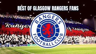 BEST OF GLASGOW RANGERS FANS 