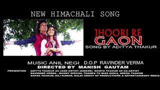 Latest Himachali song /   Jhoori re Gaon /Full Video /by. Aditya Thakur