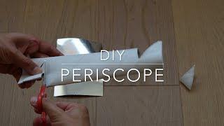 DIY Periscope