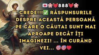 888 CREDE!!! Răspunsurile DESPRE ACEASTĂ PERSOANĂ pe care o căutai sunt mai aproape decât... 