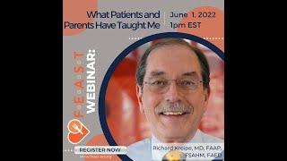 FEAST Webinar: What Patients Have Taught Me, featuring Dr. Richard Kreipe