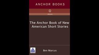 The Anchor Book of New American Short Stories by Ben Marcus