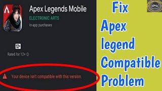 Fix Apex Legends  Device Not Compatible Problem | Apex Legend your device isn't compatible version