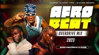 DJ BLEND - NEW AFROBEAT MIXTAPE 2023 | BEST AFROBEAT MIX 2023 | AFROBEAT 2023 |