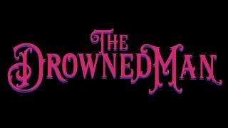 The Drowned Man: All Chapters