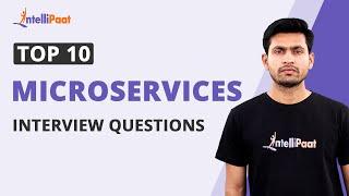 Top 10 Microservices Interview Questions | SDLC | Software Architecture Design | Intellipaat