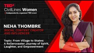 From Village to States: A Rollercoaster Journey | Neha Thombre | TEDxCivilLinesWomen