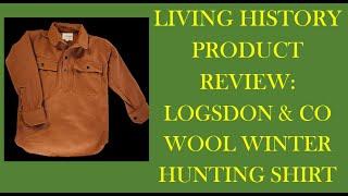 Product Review: Logsdon & Co. Wool Winter Hunting Shirt