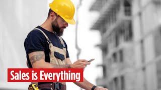 Why Sales is Everything in Your Construction Business