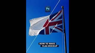 Fastest way to make flag mockup in Photoshop