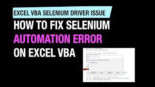 How to fix selenium automation error on excel  vba |  browser automation  on Excel