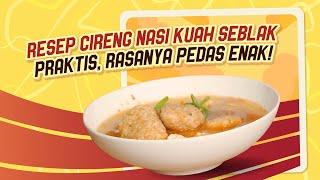 Resep Cireng Nasi Kuah Seblak yang praktis dan rasa pedasnya enak abis!