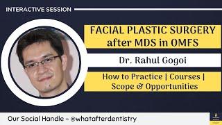 Facial Plastic Surgery after MDS in OMFS | What After MDS | What After Dentistry