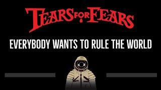 Tears For Fears • Everybody Wants To Rule The World (CC)  [Karaoke] [Instrumental] [Lyrics]