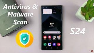 Samsung Galaxy S24/ S24 Ultra - How To Run Antivirus & Malware Scan