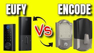 Schlage Encode Vs Eufy Smart Lock Touch and Wi Fi