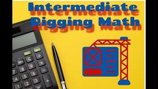 Intermediate Rigging Calculations