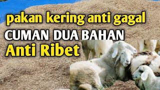 Pakan kering anti ngarit hanya DUA Bahan untuk Breding Kambing Domba