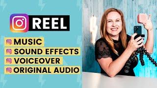 How to Add Music, Sound Effects, Original Audio and Voiceover to Reels