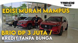 JAMAN EDAN!!! MOBIL BARU MAKIN MURAH, BRIO BARU CUMA DP 3 JUTA, BISA KREDIT TANPA PAKE BUNGA BANK.