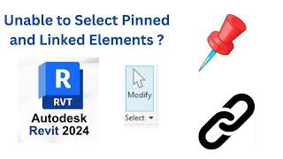 How do you select linked and pinned elements in Revit?