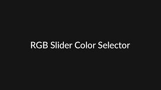 How To: RGB Slider Color Picker [HTML, CSS, JavaScript]