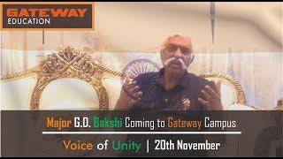 Major G.D. Bakshi Coming to Gateway Campus | Voice of Unity | 20th November | Gateway Education