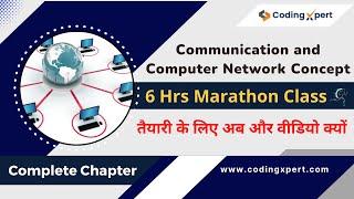 Communication and Computer Network Concept | Complete Chapter Video | Marathon Class - Codingxpert