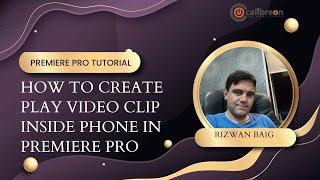 How to Create play video Clip inside Phone in Premiere Pro|Calibreon Studio