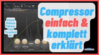 Das EINZIGE COMPRESSOR Einsteiger Tutorial das du brauchst | Audio Kompressor einfach erklärt