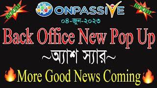 #ONPASSIVE BACK OFFICE NEW POP UP UPDATE || FROM ASH SIR || ONPASSIVE NEW UPDATE || OP FOUNDERS ||