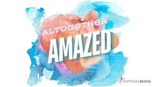 All Together Amazed! Jesus the Source of Power