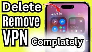 How to Remove VPN on iPhone | Delete Completely on iPhone - 2025