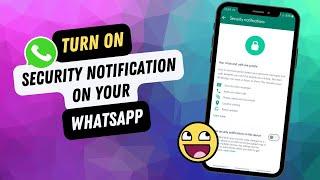 How To Enable Security Notification On Whatsapp