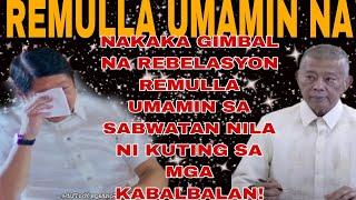 NAKAKA GIMBAL NA REBELASYON REMULLA UMAMIN SA SABWATAN NILA NI KUTING SA MGA KABALBALAN!