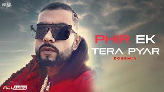 Phir Ek Tera Pyar - BOHEMIA Hit Song | Latest Punjabi Rap Songs | New Song 2024 | Hip Hop