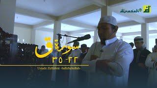 Murottal Surah Qaf: 22- 35 | Ustadz Zulfahmi -hafizhahullah-.