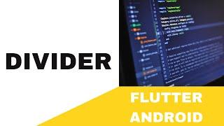 FLUTTER ANDROID -  DIVIDER || TUTORIAL