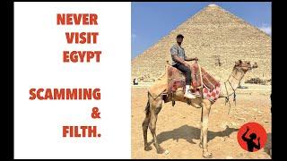 NEVER Visit Cairo Egypt ! Pyramids at Giza & Scamming