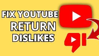 Fix Return Youtube Dislike Extension Not Working