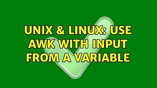 Unix & Linux: use awk with input from a variable