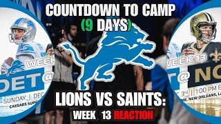 COUNTDOWN TO TRAINING CAMP 2024: Detroit Lions vs New Orleans Saints WEEK 13 REACTION!