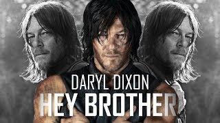 Daryl Dixon Tribute || Hey Brother [TWD]