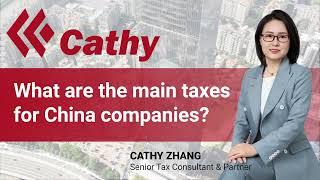 Taxes in China: What are the main taxes for China companies?