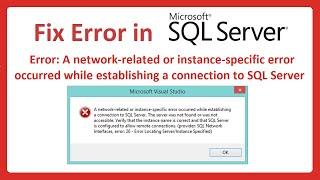 Fix SQL Server Error : A network-related or instance-specific error has occurred