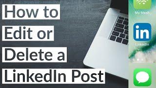 How to Edit or Delete a LinkedIn Post in 2021