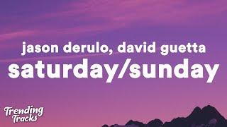 Jason Derulo & David Guetta - Saturday/Sunday (Lyrics)