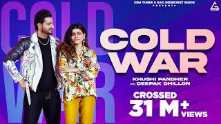 Cold War (Official Video) : Khushi Pandher Ft. Deepak Dhillon | Mahi Sharma | Punjabi Song